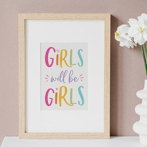 Girls Will Be Girls Printable Wall Art, Kids Room Decor, Cute Children's Quote, Rainbow Print, Girl's Room, DIGITAL DOWNLOAD image 2