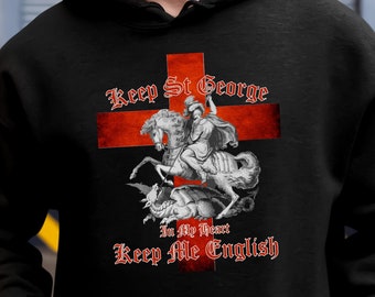 Keep St George in My Heart Hoodie Unisex, St George's Day Hoodie