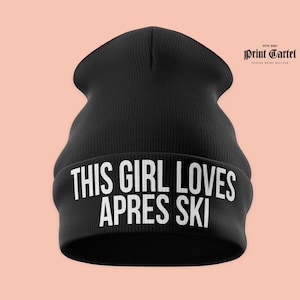 This Girl Loves Apres Ski, Skiing Beanie Hat, EMBROIDERED Beanie, Funny Skiing Gift, Ski Gifts, Womens Girls Winter Headwear Unisex