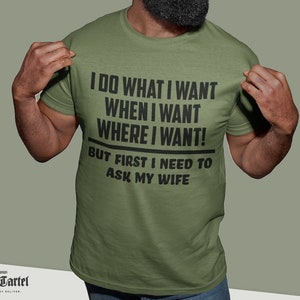 Mens I Do What I Want When I Want Where I Want Shirt For Husband Mens I Do What I Want When I Want Where I Want Shirt For Husband