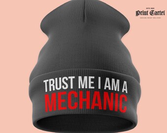 Trust Me Im A Mechanic Beanie Hat, EMBROIDERED Beanie, Funny Car Enthusiast Gift, Mechanics Gifts, Winter Headwear Unisex