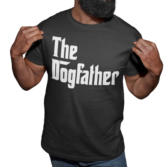 The Dogfather T shirt Dog Animal Lover Funny Top Men Kids Unisex Trendy T Shirts 
