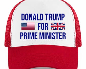 Donald Trump for Prime Minister Trucker Hat, USA UK Flag Political Cap, Funny Conservative Snapback, Patriotic Mesh Hat, Election Gift
