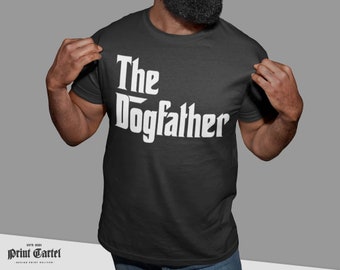 De Dogfather T Shirt, Dog Lover Mens T Shirt, Volwassenen Grappige Tshirts voor mannen, Vader Vaderdag Geschenken Nieuwigheid