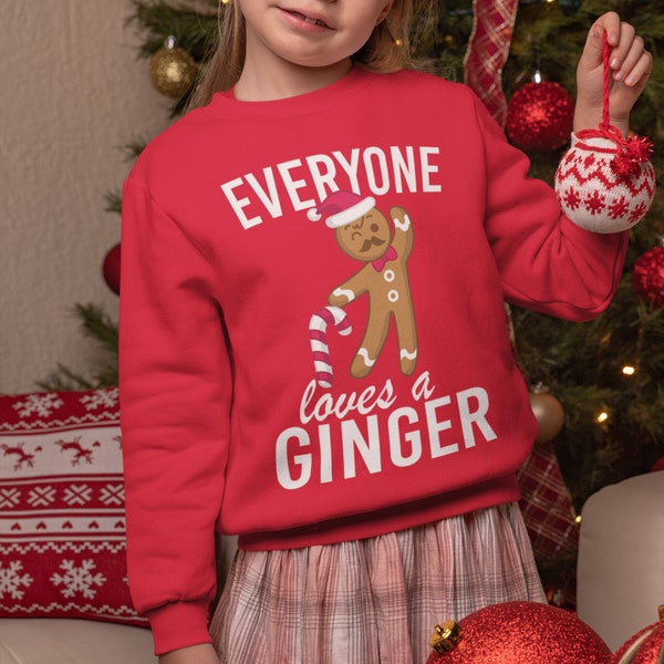 Everyone Love a Ginger Funny Christmas Sweatshirt For Kids, Boys Girls Childrens Christmas Jumper Gingerbread Novelty Sweat Sweater Xmas Top