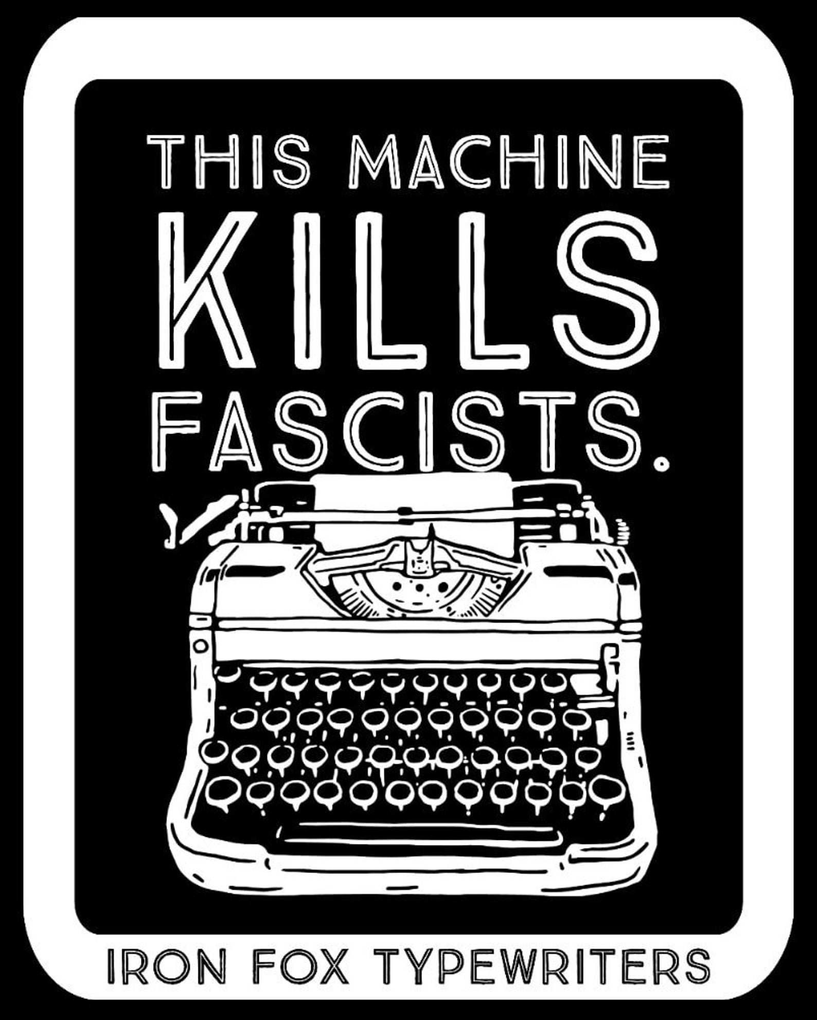 This Machine Kills Fascists Vinyl Stickers Etsy