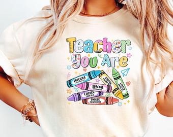 Teacher T-Shirt, Teacher You Are Shirt, Teacher Appreciation Tee, Graduation Gift, First Day Of School Shirt, School Sweatshirt