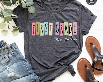 Custom First Grade Teacher Shirt, 1st Grade Teacher Shirt, Personalized Teacher Name Gift, First Day of School Shirt, New Teacher Sweatshirt