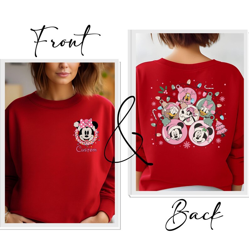 May include: Red sweatshirt featuring a Minnie Mouse design on the front with the word "Custom" and a Christmas-themed design on the back with Mickey, Minnie, Donald, and Daisy Duck characters inside ornaments. The sweatshirt is a festive holiday item.
