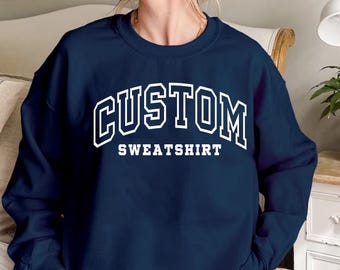Custom Sweatshirt, Retro Sweatshirt, Vintage Sweatshirt, Personalized Writing Saying Sweatshirt, Matching Family Sweatshirts