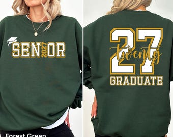 Custom Senior 2027 Shirt, Class Of 2027 Hoodie, Senior 2027 Graduation T-Shirt, Back and Front Senior sweatshirt, High School Senior Gift