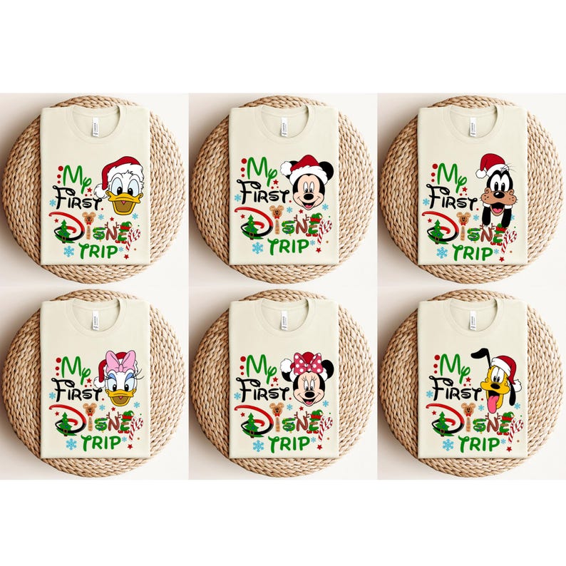 May include: Six cream-colored t-shirts with a Christmas-themed "My First Disney Trip" design. Each shirt features a different Disney character: Mickey Mouse, Minnie Mouse, Donald Duck, Daisy Duck, Goofy, and Pluto.