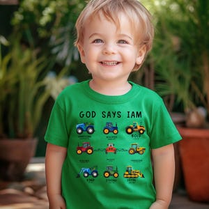 May include: A green t-shirt with the text "God Says I Am" and a series of tractors with words like "handsome", "accepted", "bold", "determined", "powerful", "courageous", "kind", "strong", and "loyal" underneath each tractor.