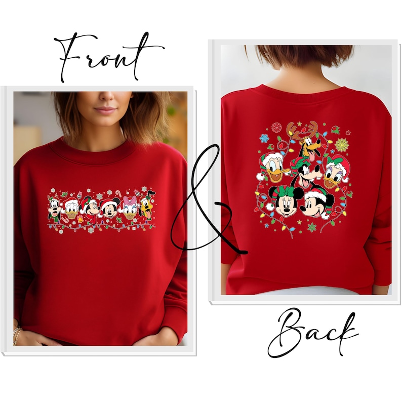May include: Red sweatshirt featuring a festive design with Disney characters, including Mickey Mouse, Minnie Mouse, Donald Duck, and Goofy, adorned with Christmas lights and Santa hats. The back of the sweatshirt also displays a similar design. The word "Front" and "Back" are written on the image.