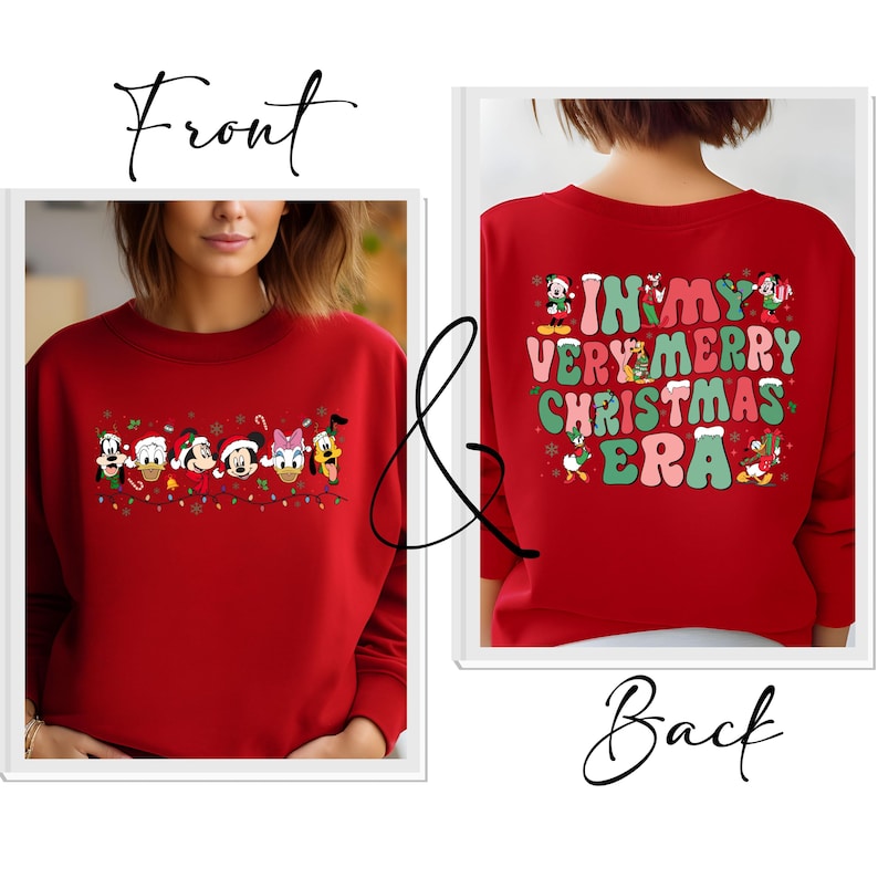 May include: Red Christmas sweatshirt with a line of Disney characters on the front and the text "In My Very Merry Christmas Era" on the back.
