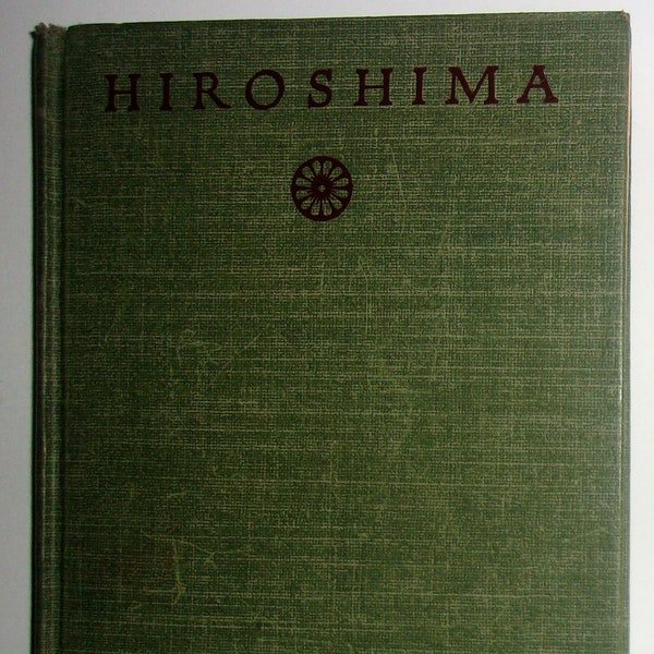 Hiroshima, By John Hersey 1946, Vintage Hardcover, A Borzoi Book New York Alfred A Knopf, After math of the Atomic Bomb, August 6 1945,Japan