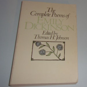 The Complete Poems of Emily Dickinson Edited By Thomas H. Johnson, 1960 Vintage Paperback Published By Little Brown and Company