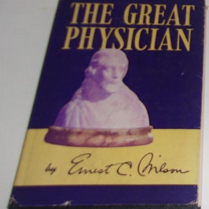 The Great Physician (Master Class Lessons) By Ernest C. Wilson, Unity School of Christianity, Vintage Hardcover 1947