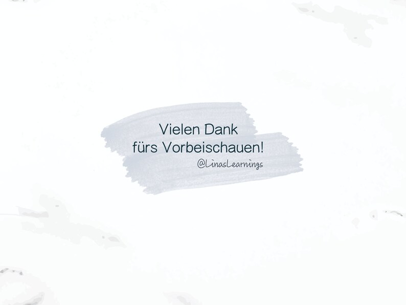 May include: A white background with a gray brushstroke. The text "Vielen Dank f&uuml;rs Vorbeischauen! @LinasLearnings" is written in black on the brushstroke.
