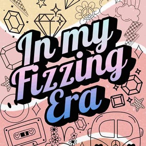 BP Inspired Digital Image &quot;In My Fizzing Era&quot; for Crafters Digital Download Only