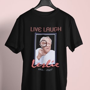 Live Laugh Leslie Shirt, RIP Leslie Jordan T Shirt, Leslie Jordan Celebrity Memorial Shirt, Fellow Hunker Downers Gift For Him Gift For Her