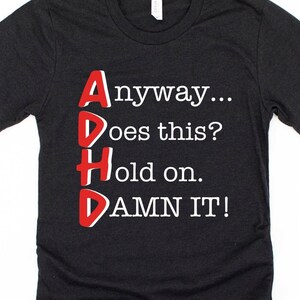 ADHD Shirt For Men And Women, Funny ADHD Gifts, ADHD Awareness Tee