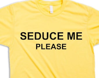 Seduce Me Please Unisex T-Shirt, Retro Movie Shirt, Son In Law Movie Tshirt, 90er Comedy Movie TShirt, 90er Nostalgie Geschenk