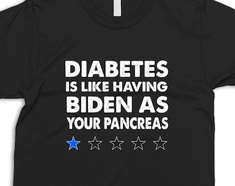 Diabetes Awareness Shirt Lustige Bauchspeicheldrüse Shirt Lustige Biden Shirt T1D Support Geschenk Diabetiker Krieger Shirt T1D One Star Rating Diabetes Support