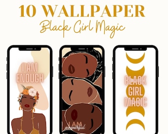 Black Girl Magic Iphone Wallpaper | Affirmation Phone Background | Affirmation Iphone Wallpaper | 10 Pack