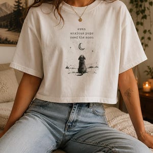 Noah Kahan Inspired Even Anxious Pups Need the Moon Women’s Boxy Tee | Minimalist Dog Moon Graphic Shirt | Indie Folk Nature Aesthetic Tee