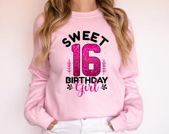 16th Birthday Sweatshirt, Sweet 16 Birthday Girl Shirt, Birthday Party Tees,16th Birthday Girl,Sweet 16 Birthday, Family 16th Birthday Shirt