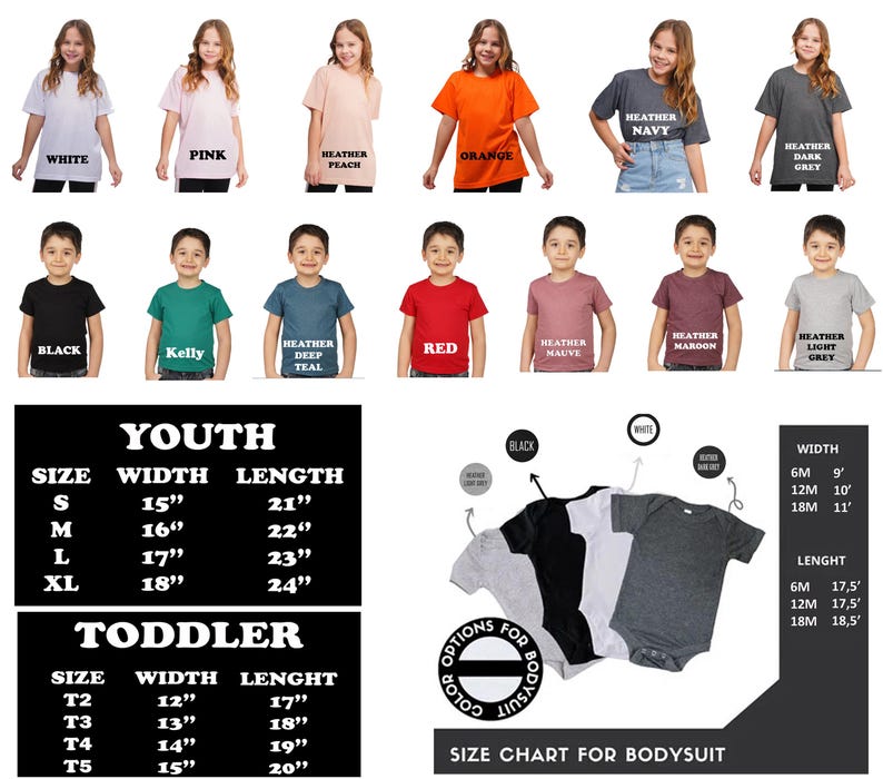 May include: A product image featuring a variety of t-shirts and bodysuits in different colors, including white, pink, orange, and black. The image also includes a size chart for youth and toddler sizes, with measurements in inches. The bodysuits have a size chart with measurements in inches.