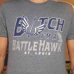 St. Louis BattleHawks, XFL, Ka-Kaw, Battle Hawks, STL BattleHawks, Bitch I&#39;m A Battlehawk