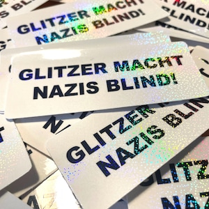 Glitzer macht Nazis blind  Sticker - no AfD Aufkleber  - Glitter Effekt