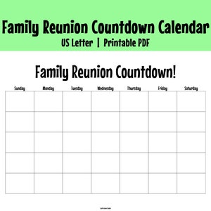 Può includere: Un calendario stampabile in formato US Letter con il testo "Family Reunion Countdown Calendar" in verde e nero. La griglia del calendario è vuota, con i giorni della settimana in alto, pronto per le voci del conto alla rovescia.