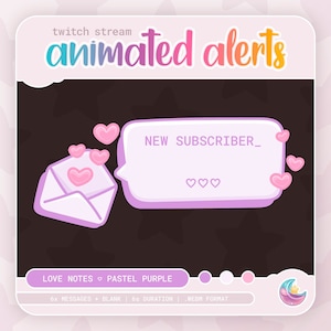 May include: Animated Twitch stream alert with a pastel purple color scheme. The alert features a cartoon envelope with hearts and a speech bubble that says "NEW SUBSCRIBER_" with hearts. The text below the alert says "LOVE NOTES PASTEL PURPLE 6x MESSAGES + BLANK | 6s DURATION | WEBM FORMAT".
