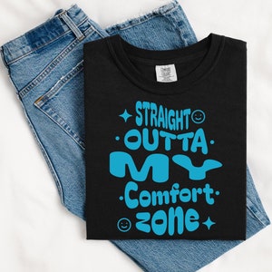 Comfort Zone Shirt, Funny Shirt, Motivation Shirt, Funny Gift Shirt