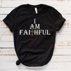 I Am Faithful SVG PNG Cricut Silhouette Cutting Machine Christian Gift Saying