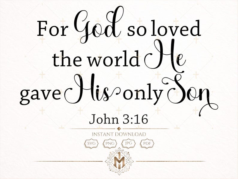 Juan 3:16 SVG Porque de tal manera amó Dios al mundo, Diseño de versículos bíblicos, Arte mural cristiano PNG JPG imagen 1