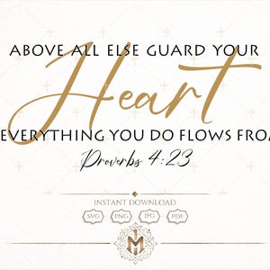 Proverbs 4:23 SVG | Guard Your Heart Bible Verse | Christian Wall Art Printable | PNG PDF Cricut Silhouette Cut File