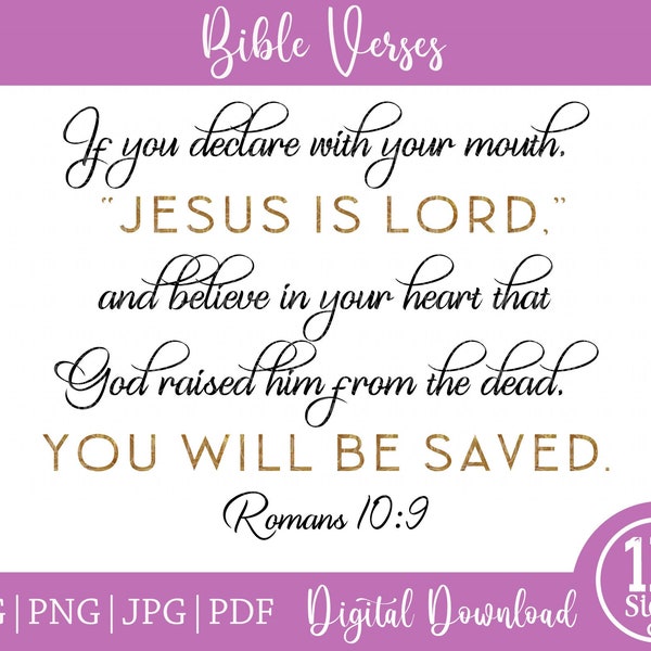 Romans 10:9 Jesus is Lord SVG You will Be Save SVG PNG Jpg Pdf, Bible Quote