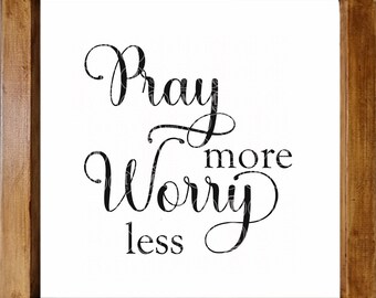 Pray More Worry Less SVG, Pray More Worry Less PNG, Christian Quote SvG, Faith Quote SvG, Religious SVG