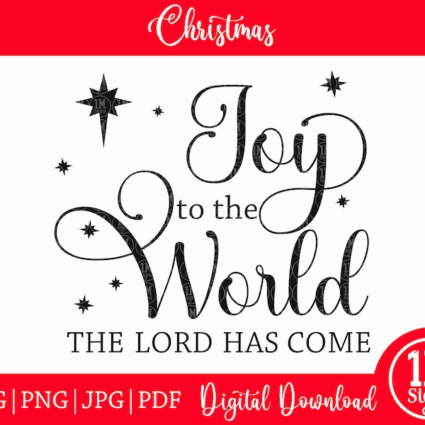 Joy To the World SVG The Lord Has Come SVG PNG Digital Download Silhouette Cricut, Religious Svg, Christian Svg, Gift Svg, Bible Svg