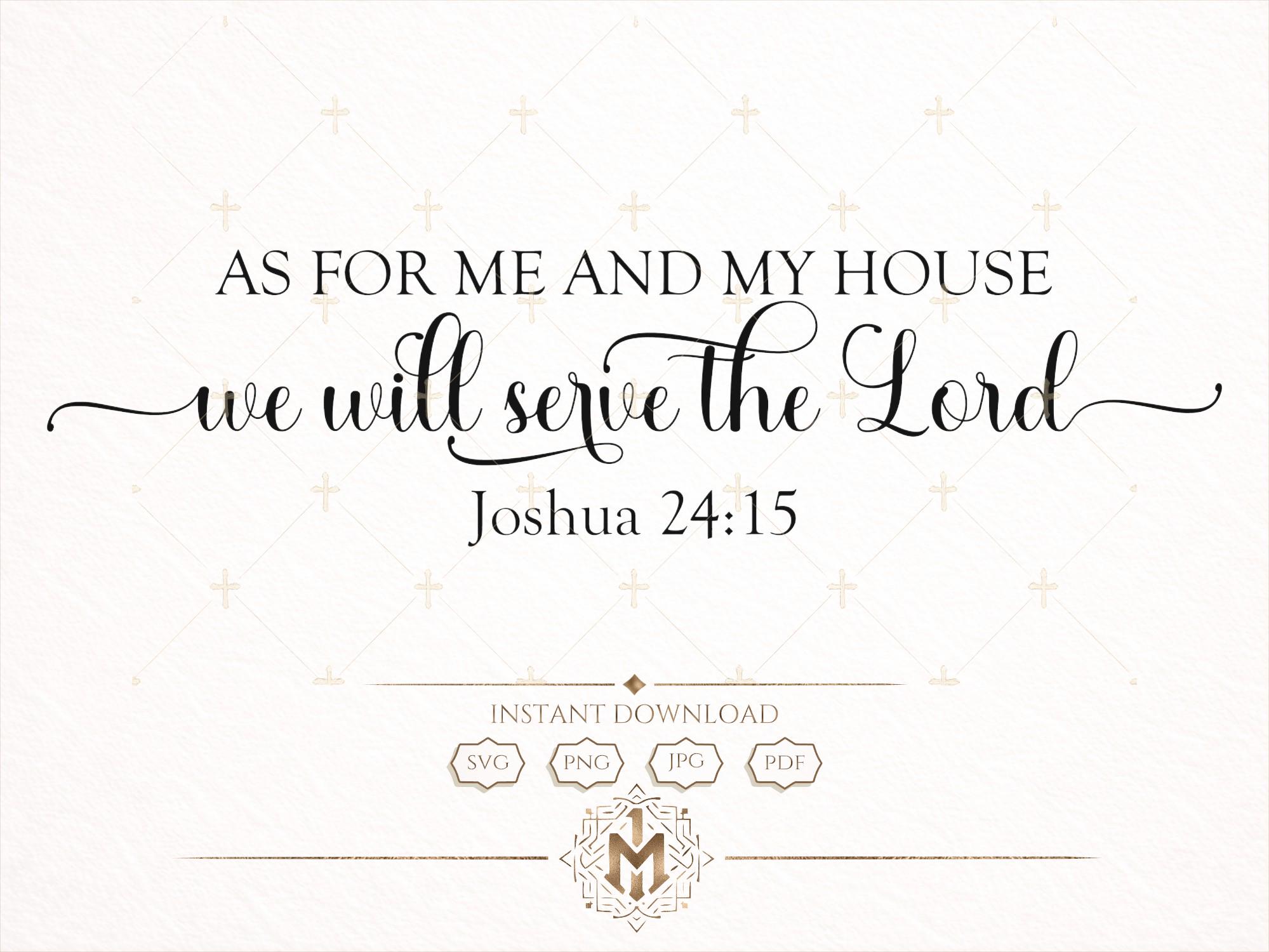 Joshua 24:15 SVG | as for Me and My House We Will Serve the Lord ...