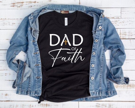 Dad of Faith SVG, Christian Dad Shirt SVG, Fathers Day Gift Cut File