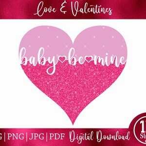 Baby Be Mine SVG PNG JPG Pdf Pink Glitter Digital Download Silhouette Cricut, Cut File