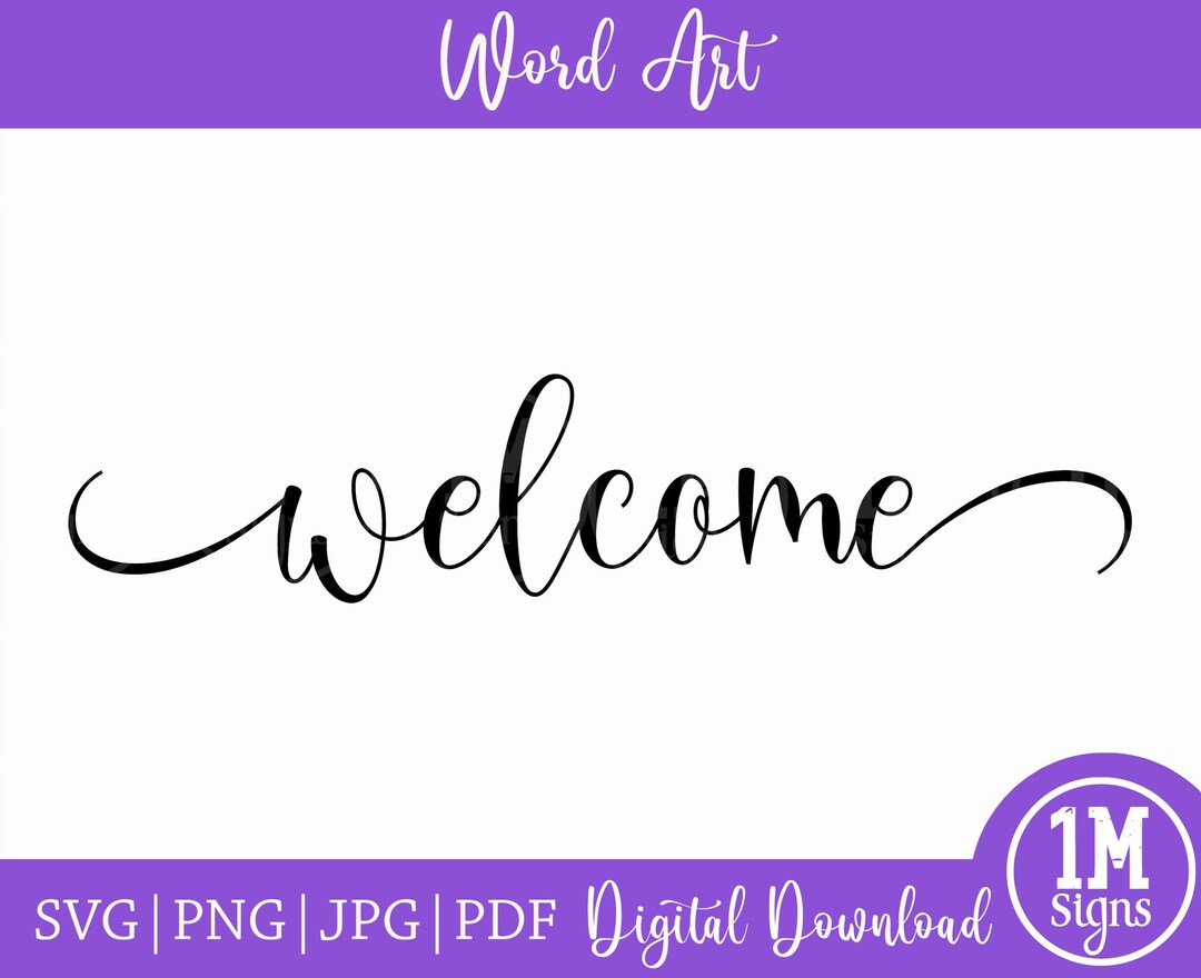 Welcome SVG PNG Jpg Pdf Digital Download Silhouette Cricut, Welcome ...