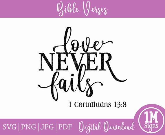 Love Never Fails SVG PNG Digital Download Silhouette Cricut - Etsy