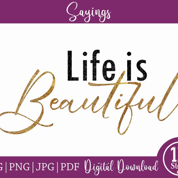 Life is Beautiful SVG Beautiful Life SVG Png Jpg Pdf Digital Download Silhouette Cricut, Farmhouse Sign Svg,Cut File, Print File