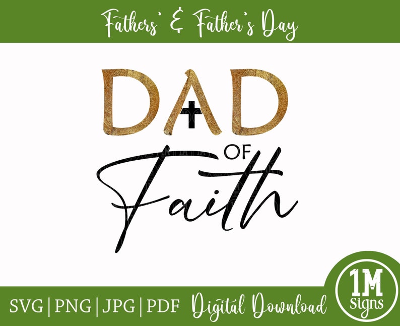 May include: Digital download of a graphic design with gold foil lettering that says "DAD of Faith" with a cross in the "A".